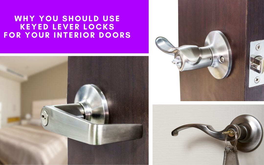 Why You Should Use Keyed Lever Locks for Your Interior Doors