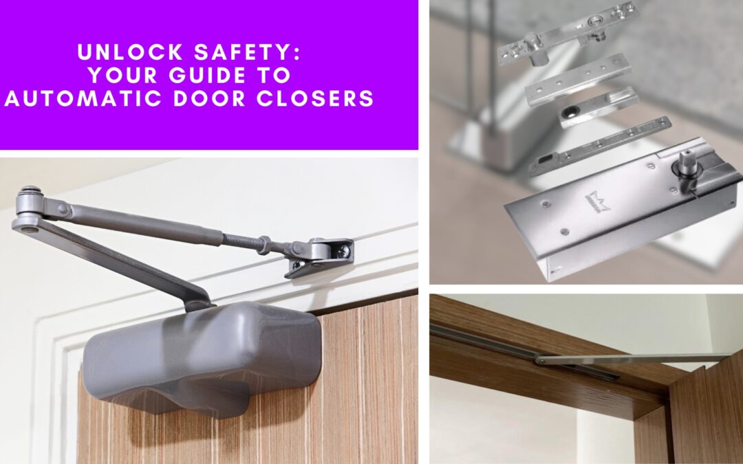Unlock Safety: Your Guide to Automatic Door Closers