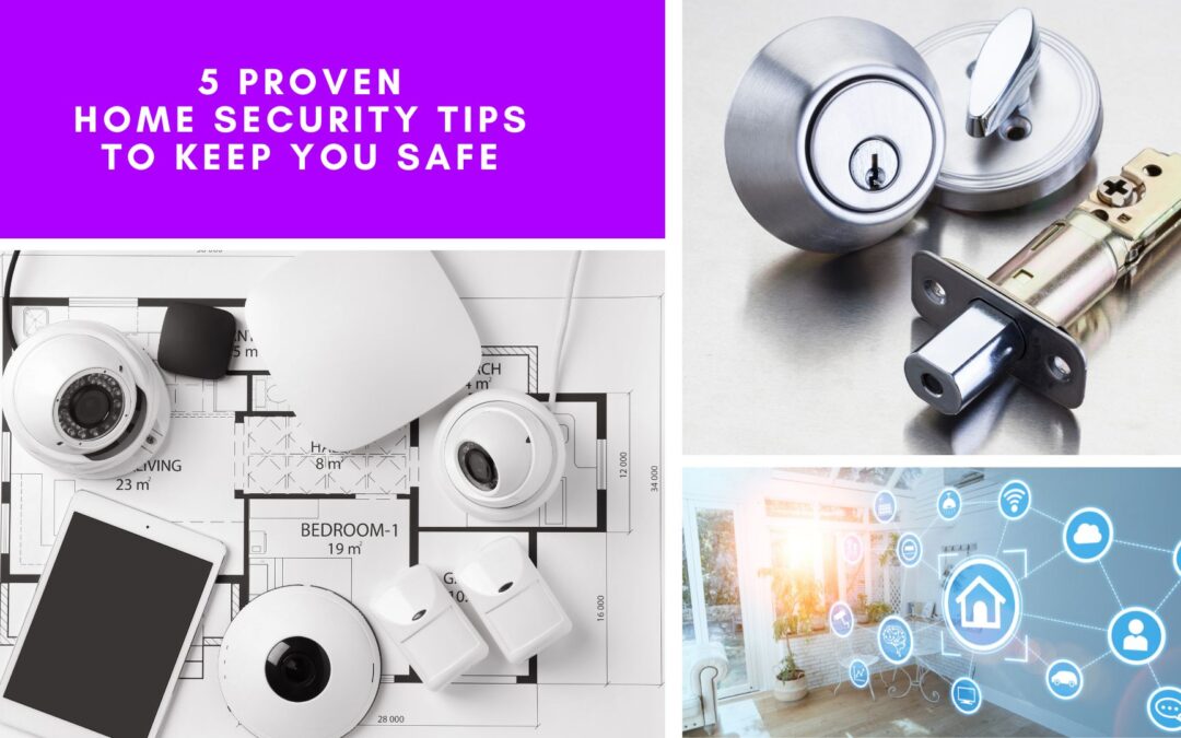 5 Proven Home Security Tips to Keep You Safe