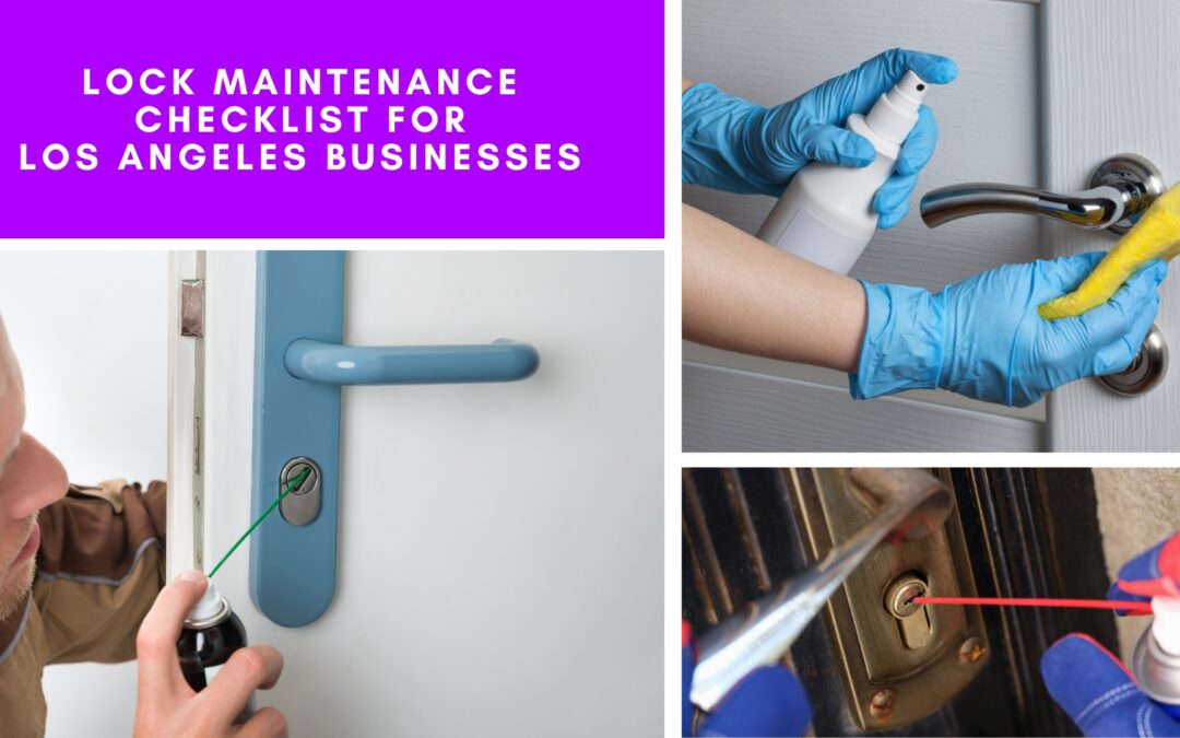 Lock Maintenance Checklist for Los Angeles Businesses