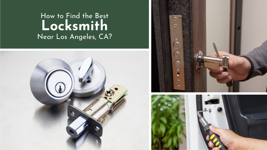 How to Find the Best Locksmith Near Los Angeles, CA?