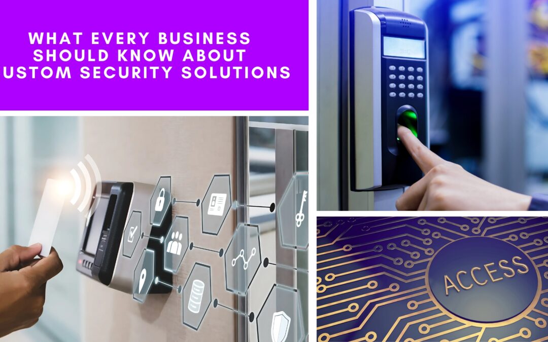 What Every Business Should Know About Custom Security Solutions